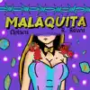 Malaquita - Single album lyrics, reviews, download