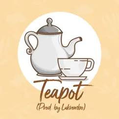 Teapot - Single by Lukrembo album reviews, ratings, credits