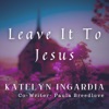 Leave It to Jesus - Single, 2023