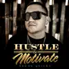 Hustle & Motivate - Single album lyrics, reviews, download