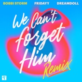 Bobbi Storm - We Can't Forget Him (Remix)