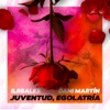 Juventud, egolatría (feat. Dani Martín) - Single