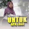 Untuk Apa Lagi - Single