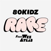 RARE (feat. Wez Atlas) artwork