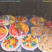 The Big Blue (Radio Edit) [feat. PRISMA] - Palace Winter