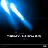 Stream & download Therapy (150 Bpm Edit) - Single