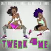 Twerk 4 Me - Single album lyrics, reviews, download