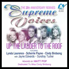 Up the Ladder to the Roof (feat. Scherrie Payne, Lynda Laurence, Cindy Birdsong, Jayne Edwards & Sundray Tucker) [Matt Pop Vocal Club Mix] Song Lyrics