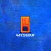 Blow The Roof - Single