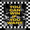 You Can Win If You Want (Extended Mix) - Single album lyrics, reviews, download