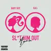 Stream & download Sl*t Him Out Again (feat. Kali) - Single