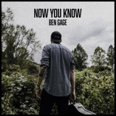 Ben Gage - Here I Go (Now You Know)
