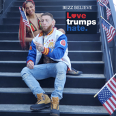 Love Trumps Hate - Bezz Believe Cover Art