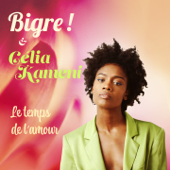 Le temps de l'amour (feat. Célia Kameni) - Bigre !