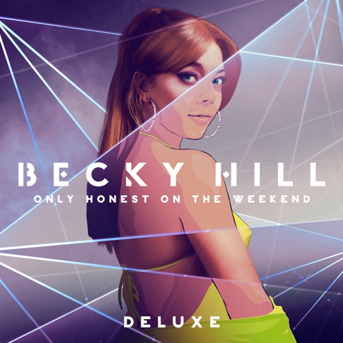 Becky Hill - Only Honest On The Weekend (Deluxe) [iTunes Plus AAC M4A]