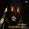 They Dont Want 2 See - Single album lyrics, reviews, download