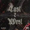 East 2 West (feat. Illy D) - Single album lyrics, reviews, download