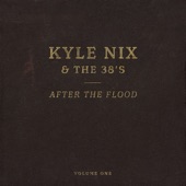 Kyle Nix & The 38's - 5 Ft & Bulletproof