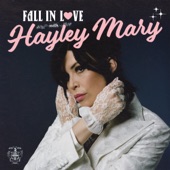 Hayley Mary - Fall In Love