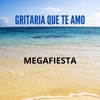 Gritaría Que Te Amo - Single