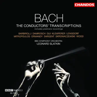 Bach: The Conductors' Transcriptions by Leonard Slatkin & BBC Symphony Orchestra album reviews, ratings, credits