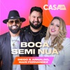Boca Semi Nua (Ao Vivo No Casa Filtr) - Single