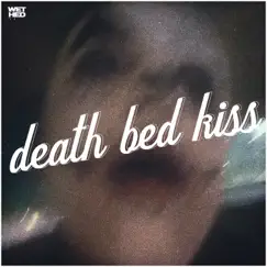 Death Bed Kiss Song Lyrics