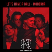 Moderna - Let's Have A Ball