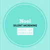 Silent Morning (Sped Up) - Single