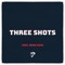 Three Shots (feat. Nyke Nick) - Robsan lyrics