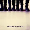 Millions of People - Single album lyrics, reviews, download