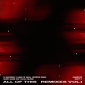 All of This Remixes, Vol. 1 - EP artwork