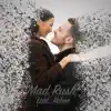Mad Rush (feat. Kebee) - Single album lyrics, reviews, download