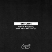 Only Jesus (feat. Chris McClarney) artwork