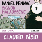 Signor Malaussene: Ciclo di Malaussène 4 - Daniel Pennac