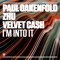 Paul Oakenfold & ZHU & Velvet Cash - I'm Into It