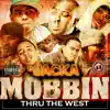 Mobbin Thru the West album lyrics, reviews, download