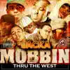 Stream & download Mobbin Thru the West