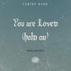 You are Loved (Hold On) - Single