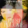 Trust In Love album lyrics, reviews, download