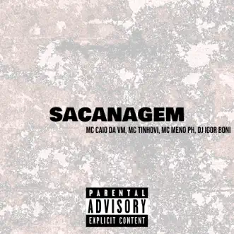 Sacanagem - Single by MC CAIO DA VM, Mc Tinhovi, MC MENO PH & DJ IGOR BONI album reviews, ratings, credits