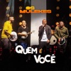 Os Mulekes - Quem É Você (Ao Vivo)