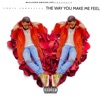 The Way You Make Me Feel - Single