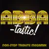 ABBA-tastic! Non-Stop Tribute Megamix album lyrics, reviews, download