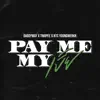 Pay Me My เบี้ย (feat. Twopee Southside & NTC Youngwerkk) - Single album lyrics, reviews, download