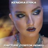 Kendra Erika - Rapture (Tobtok Remix)