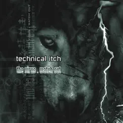 The Virus / Watch Out - Single by Technical Itch album reviews, ratings, credits