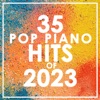 35 Pop Piano Hits 2023 (Instrumental)