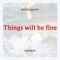 Things Will Be Fine (Taylor Skye Remix) artwork