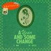 A Year and Some Change - Single